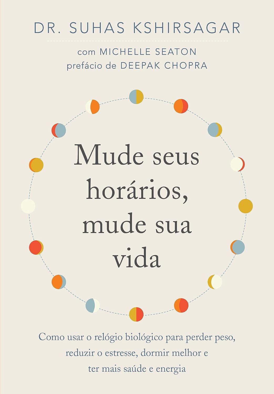 Amazon – R$ 41,48 – Mude seus horários, mude sua vida: Como usar o relógio biológico para perder peso, reduzir o estresse, dormir melhor e ter mais saúde e energia